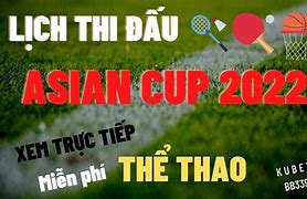 Lịch Asian Cup 2022