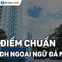 Ngoại Ngữ Đà Nẵng Điểm Chuẩn 2021