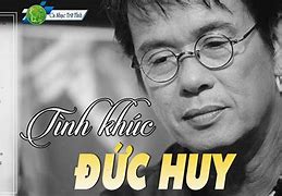 Những Ca Khúc Hay Của Nhạc Sĩ Đức Huy