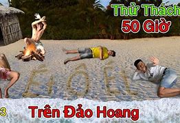 Phương Hữu Dưỡng Thử Thách Sống Trên Đảo Hoang Tập 1